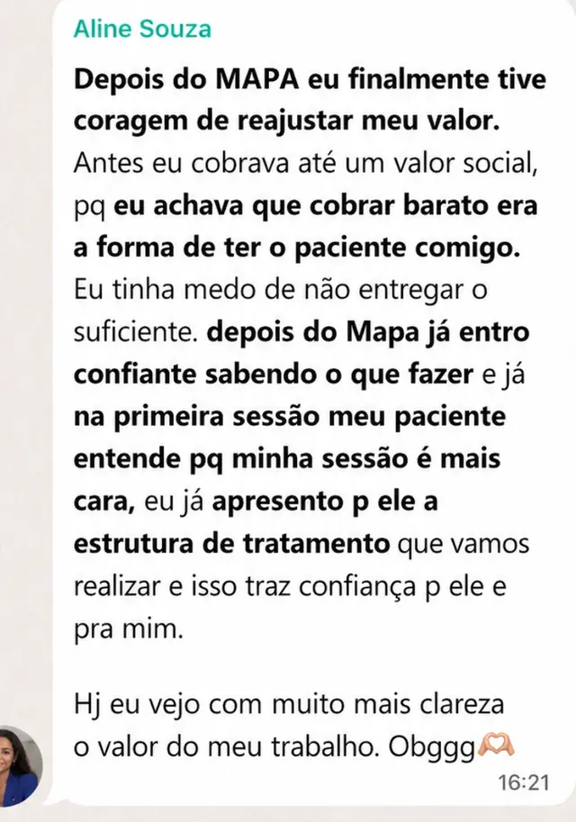 Print de WhatsApp de Aline Souza: depois do MAPA teve coragem de reajustar o valor da sessão e entra confiante desde o primeiro atendimento, apresentando a estrutura de tratamento ao paciente.