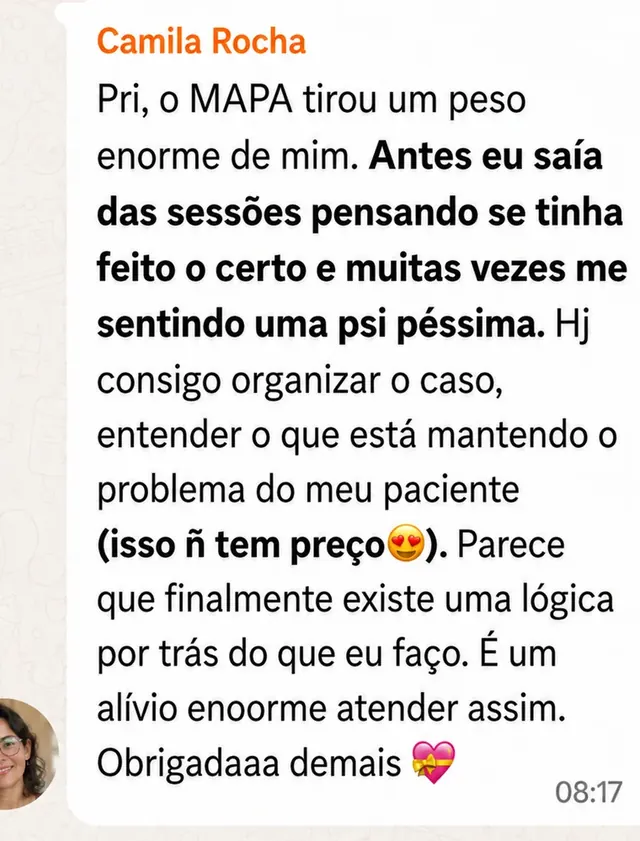 Print de WhatsApp de Camila Rocha: parou de sair das sessões em dúvida se tinha feito o certo; hoje organiza o caso e entende o que mantém o problema do paciente.