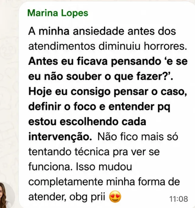 Print de WhatsApp de Marina Lopes: a ansiedade antes dos atendimentos diminuiu; hoje pensa o caso, define o foco e entende por que escolhe cada intervenção.